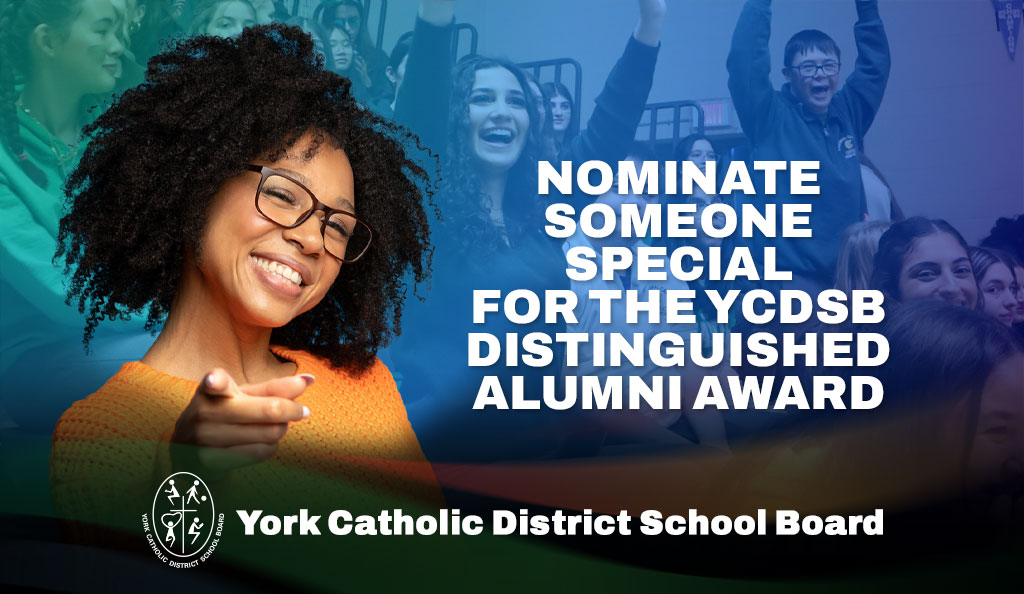 Nominate Someone Special for the YCDSB Distinguished Alumni Award